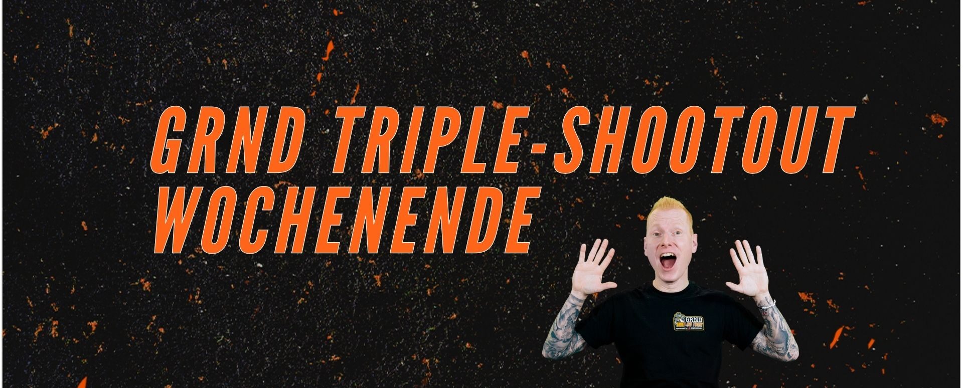 GRND Triple Shootout am kommenden Wochenende